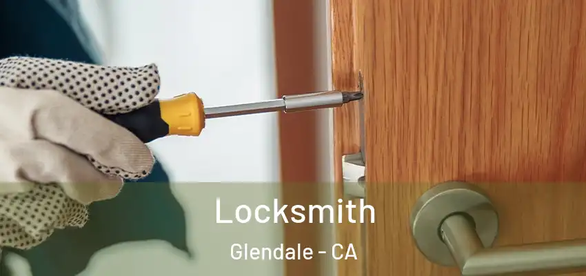  Locksmith Glendale - CA